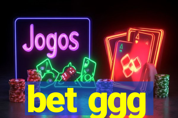bet ggg